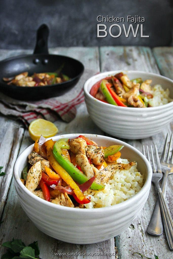 Chicken Fajita Bowl Sandra's Easy Cooking Dinners