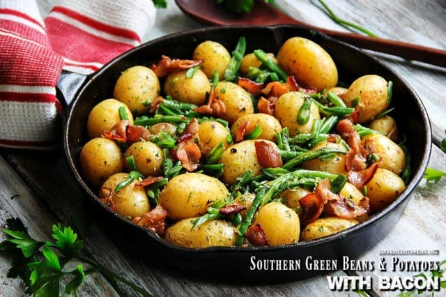 Southern Green beans and New Potatoes with Bacon