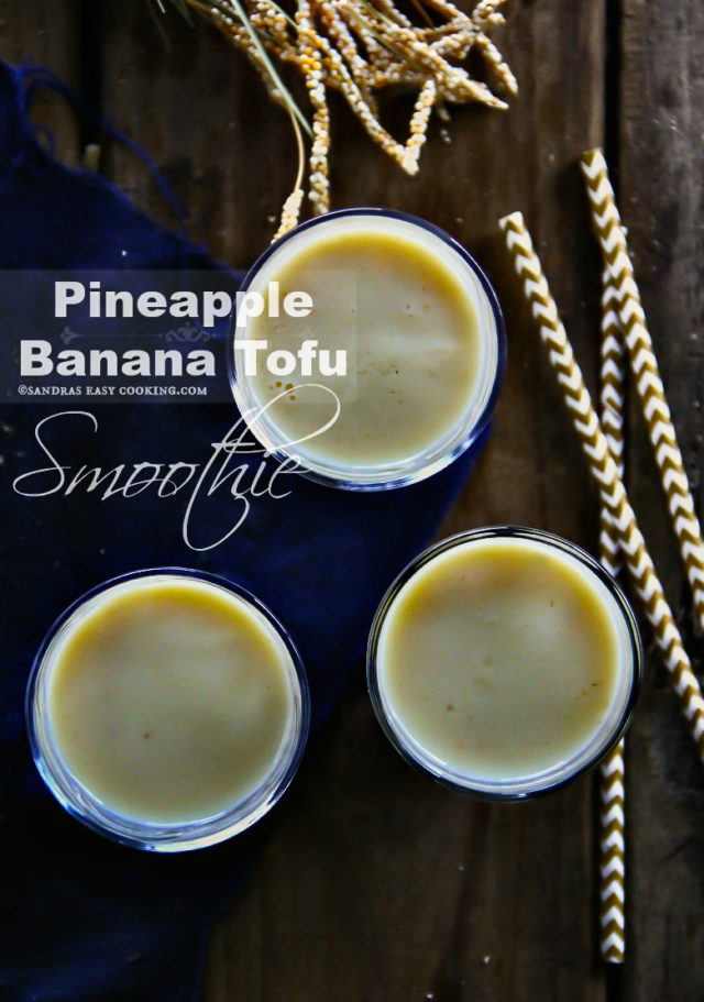Pineapple Banana Tofu Smoothie