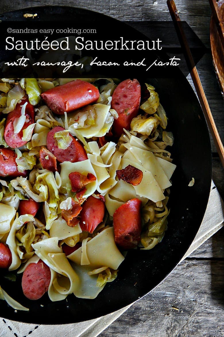 Sautéed Sauerkraut with Sausage, Bacon and Pasta Sandra's Easy Cooking
