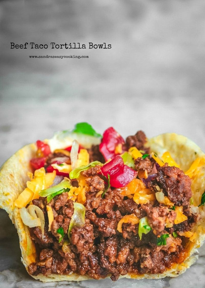 Beef Taco Tortilla Bowls Sandra's Easy Cooking
